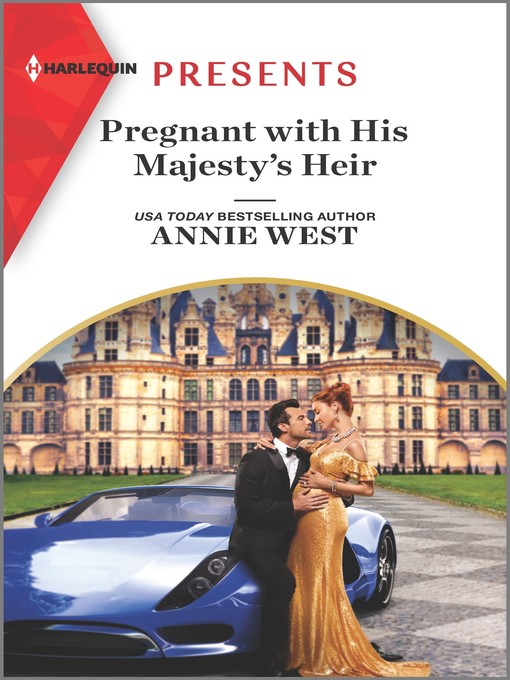 Title details for Pregnant with His Majesty's Heir by Annie West - Available